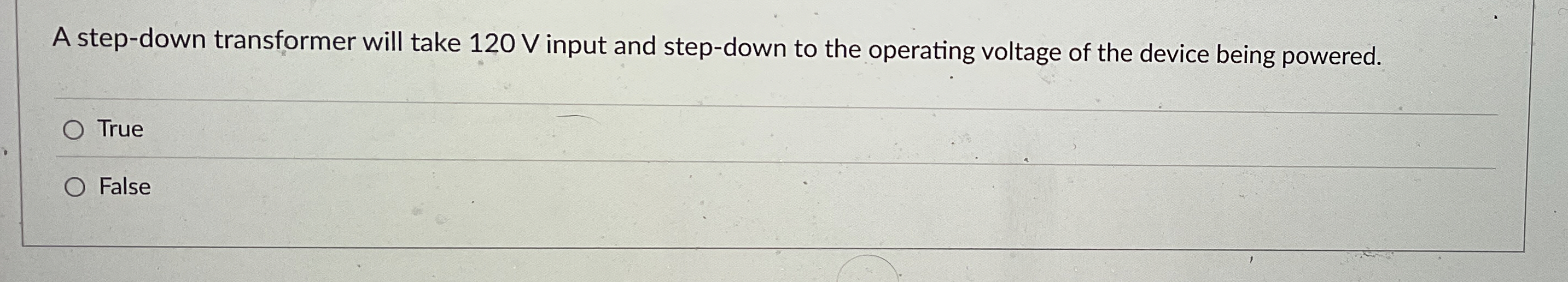 A step - down transformer will take 1 2 0 V input