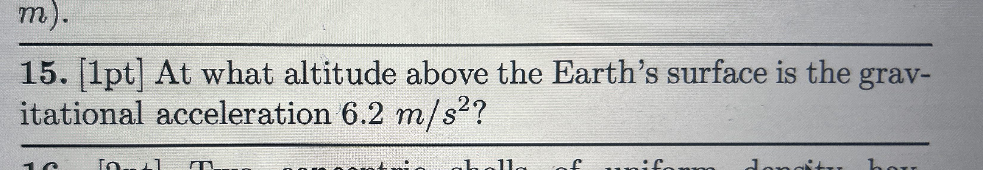 [ 1 pt ] At what altitude above the Earth's