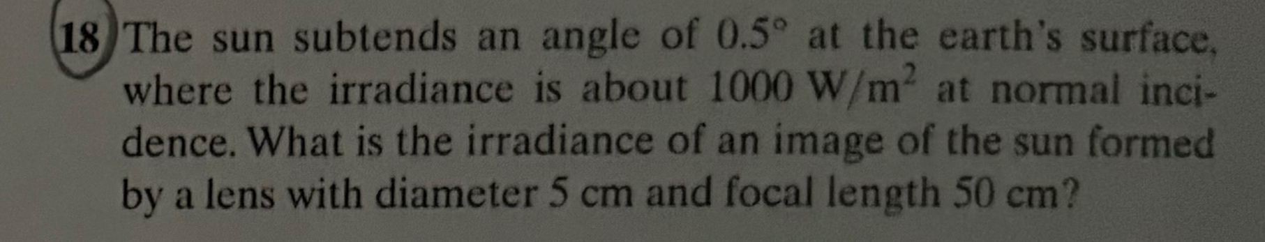 The sun subtends an angle of 0 . 5 at the earth's