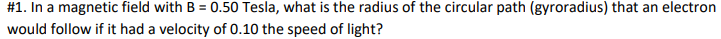 \ # 1 . In a magnetic field with B = 0 . 5 0