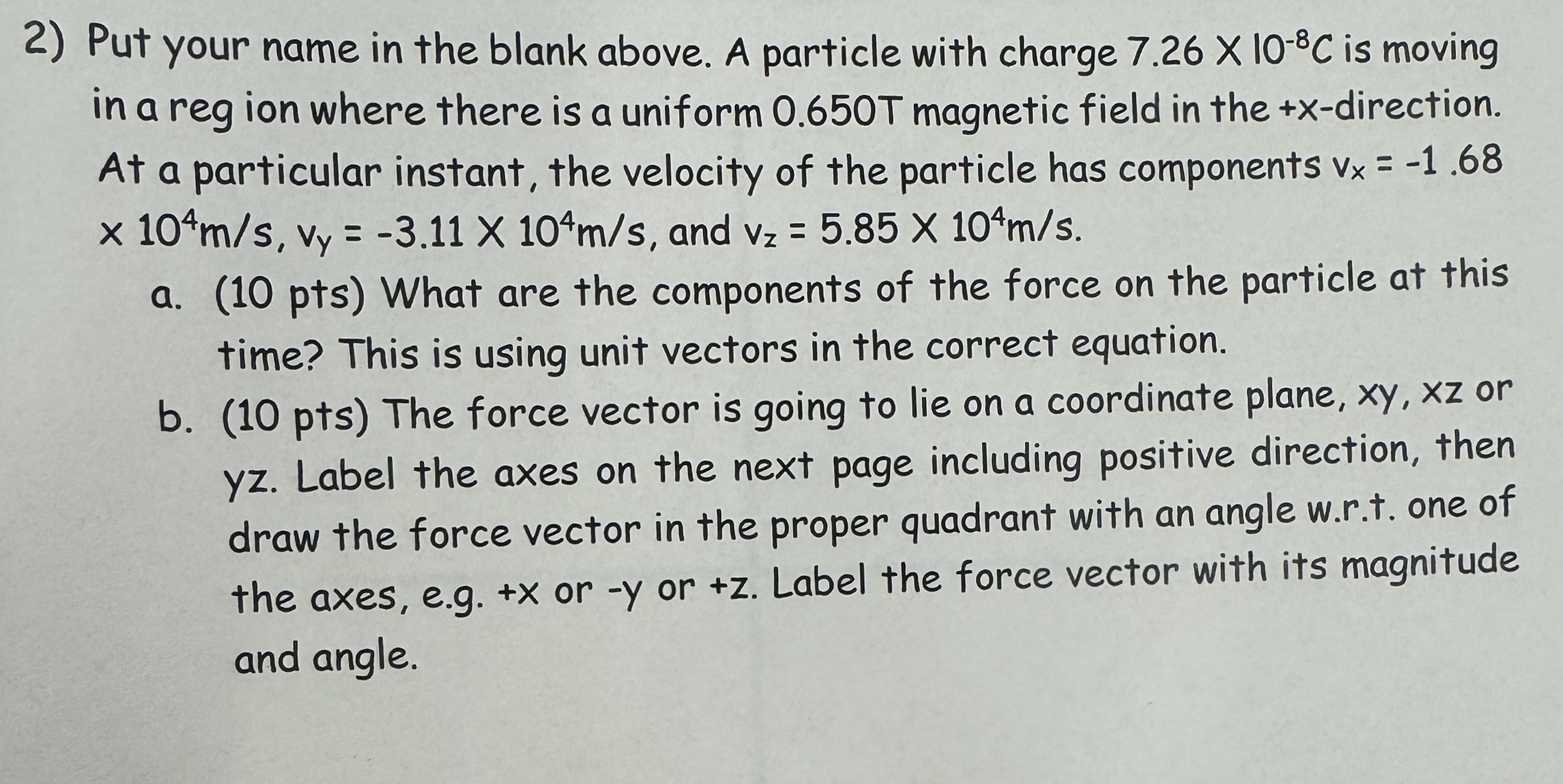 A particle with charge 7 . 2 6 1 0 - 8 C is