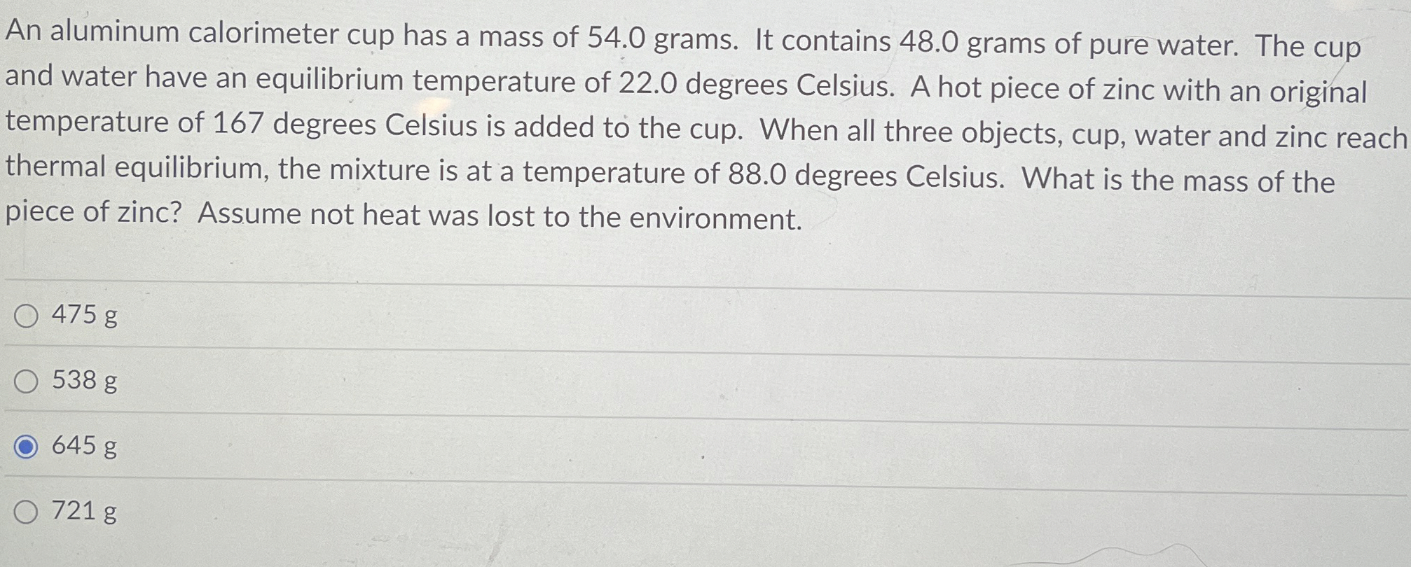 An aluminum calorimeter cup has a mass of 5 4 . 0