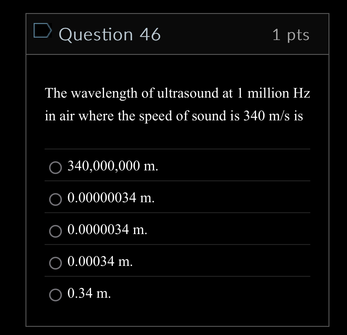Question 4 6 1 pts The wavelength of ultrasound