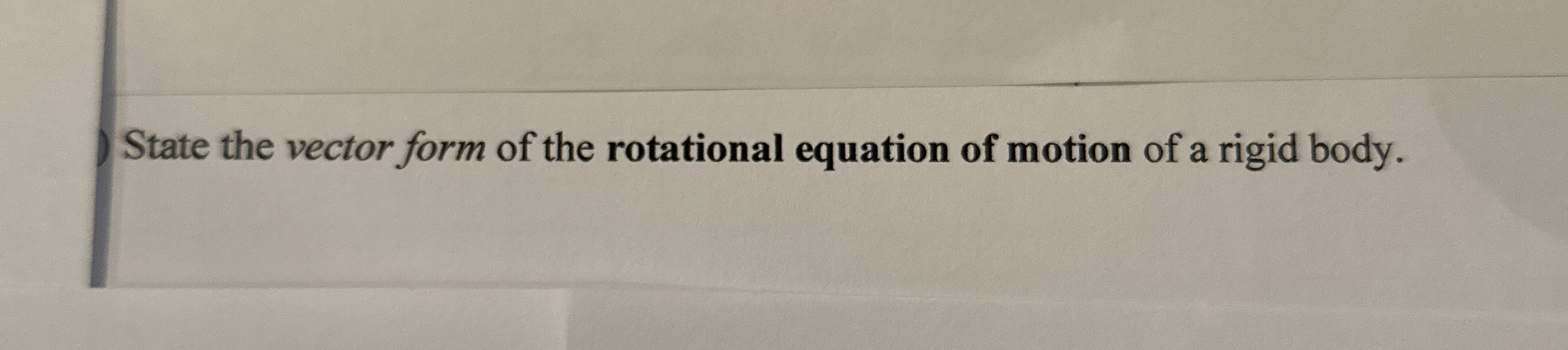 State the vector form of the rotational equation