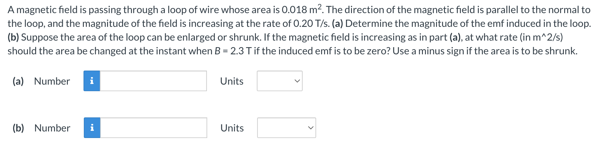 A magnetic field is passing through a loop of
