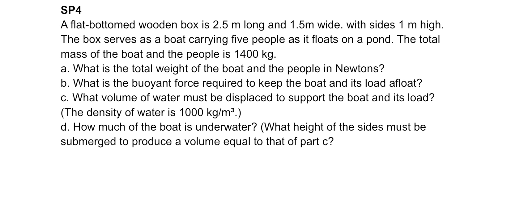 SP 4 A flat - bottomed wooden box is 2 . 5 m long