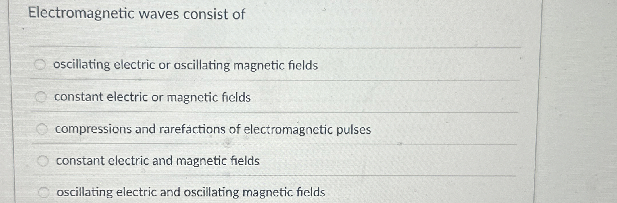 Electromagnetic waves consist of oscillating