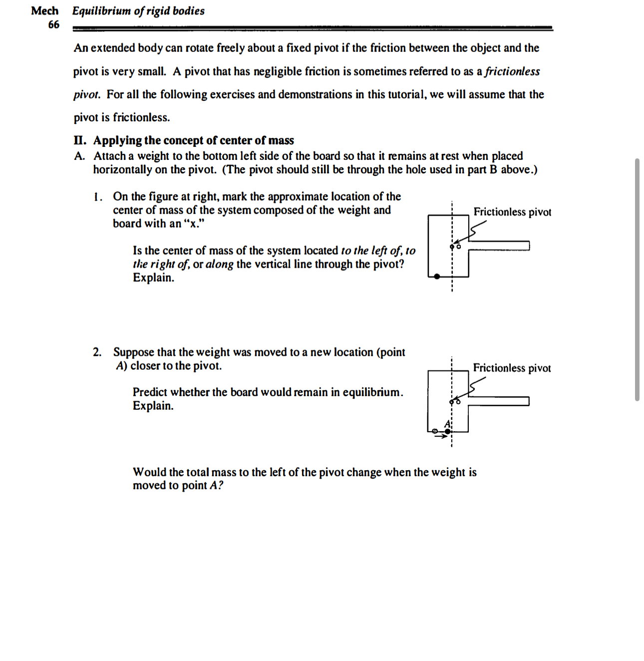 B . Imagine that the board is now hung from the