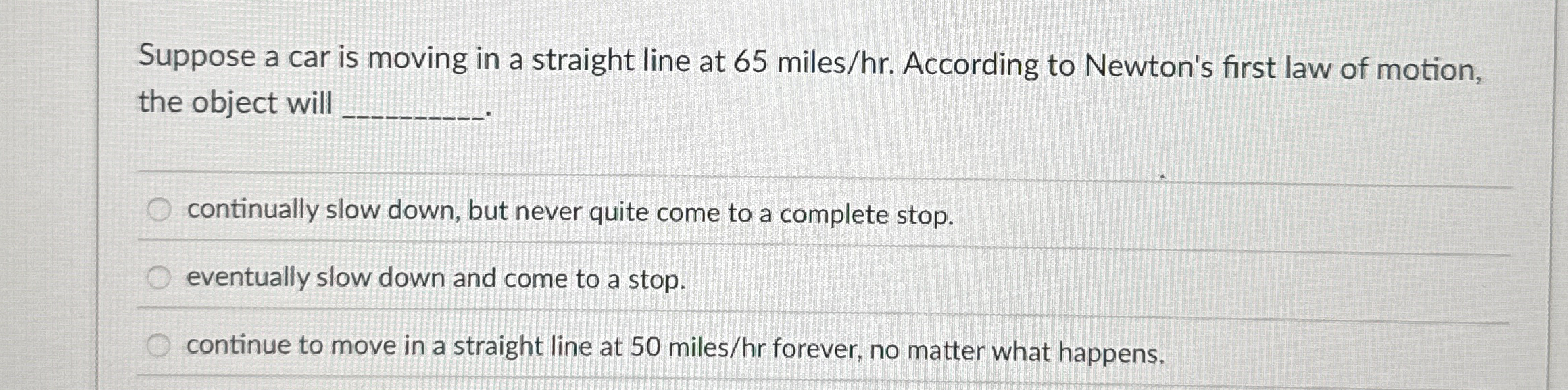 Suppose a car is moving in a straight line at 6 5