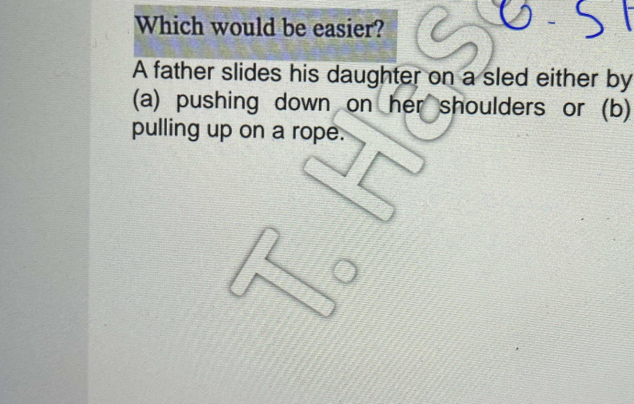 Which would be easier? A father slides his