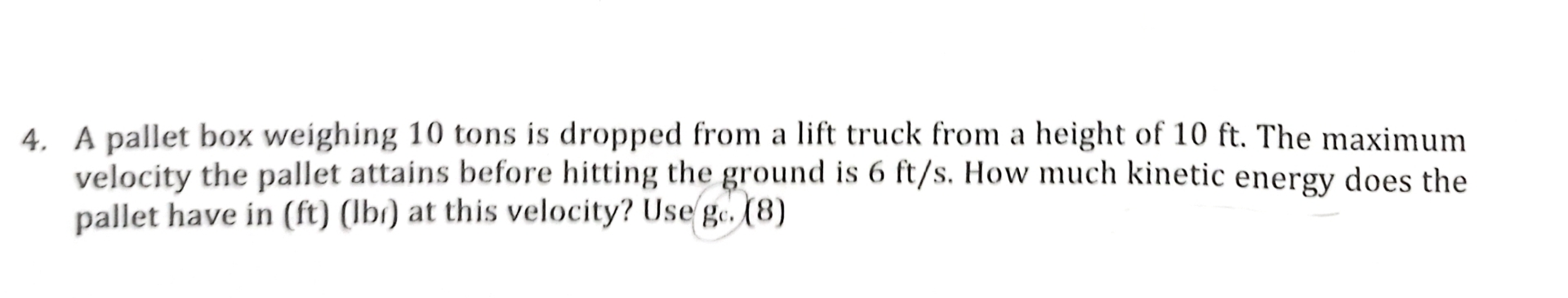 A pallet box weighing 1 0 tons is dropped from a