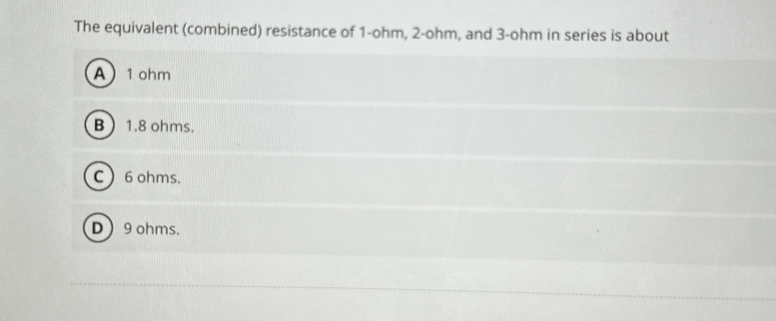 The equivalent ( combined ) resistance of 1 -