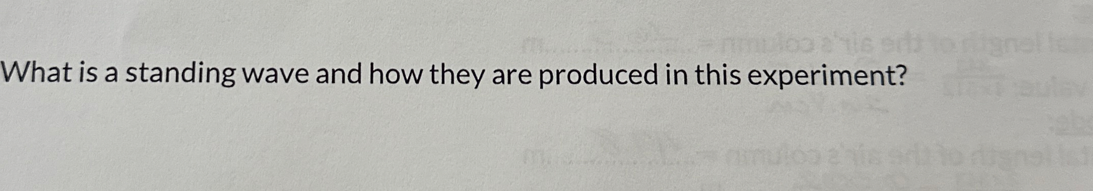 What is a standing wave and how they are produced