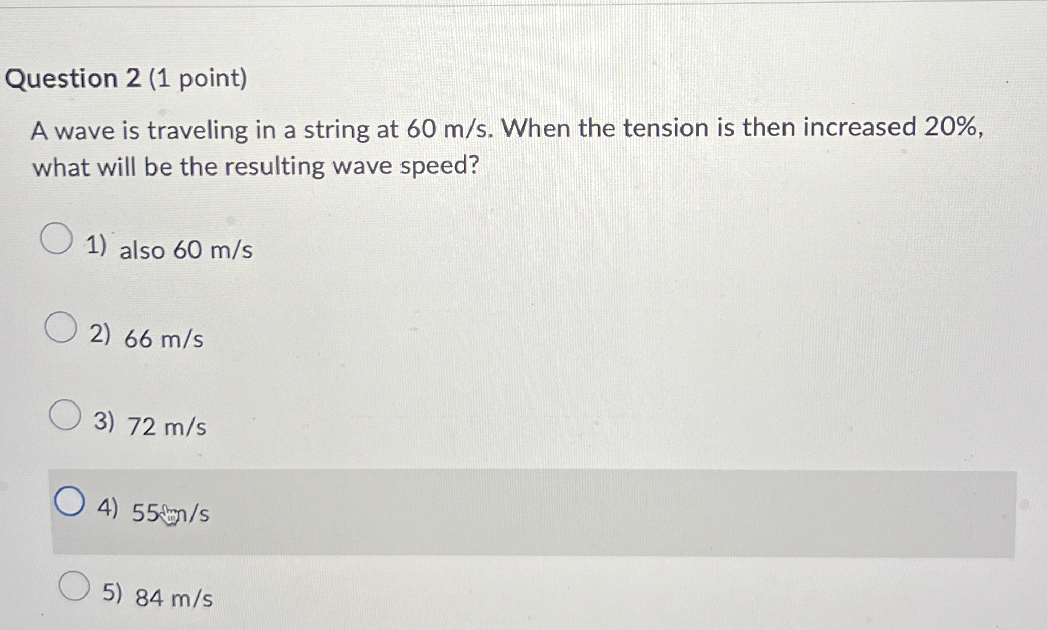 Question 2 ( 1 point ) A wave is traveling in a
