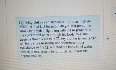 Lightning strikes can involve currents as high as