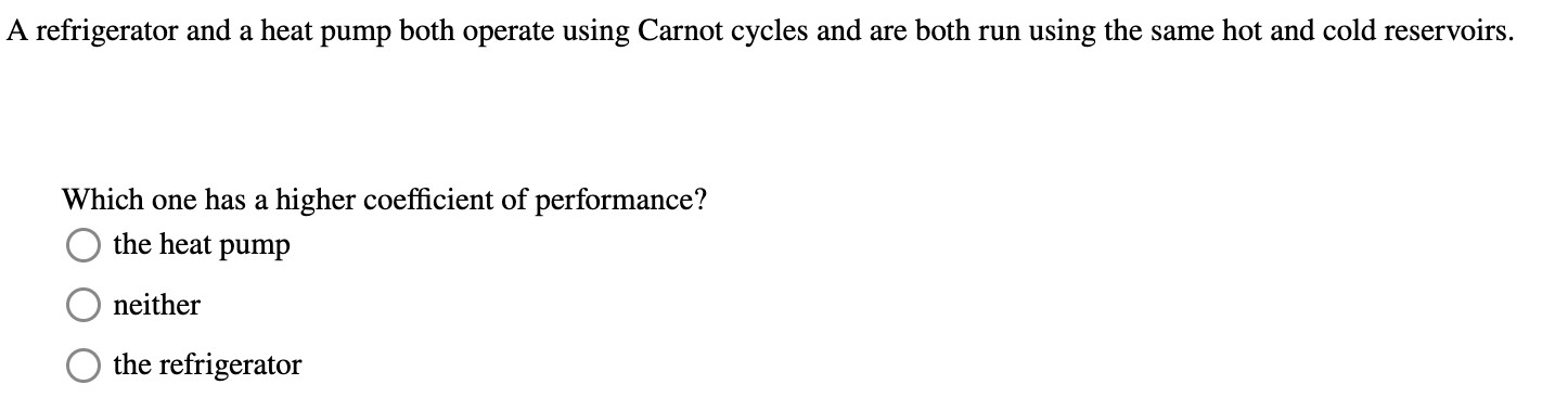 A refrigerator and a heat pump both operate using
