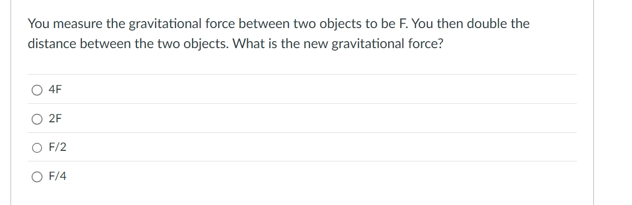You measure the gravitational force between two