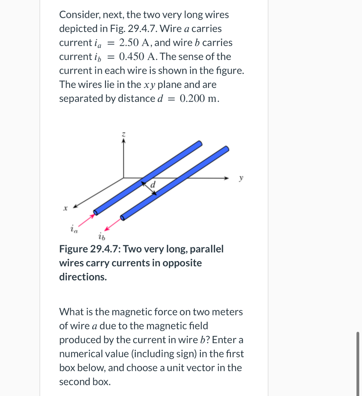 Consider, next, the two very long wires depicted