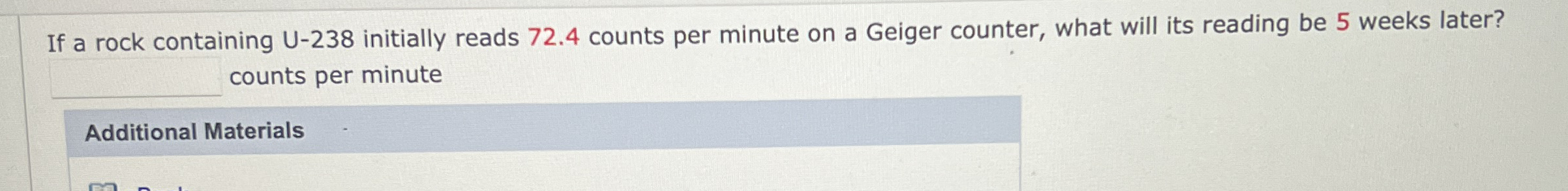 If a rock containing U - 2 3 8 initially reads 7