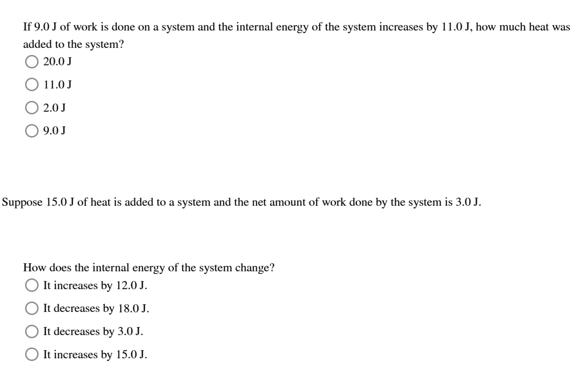 Suppose 1 5 . 0 J of heat is added to a system