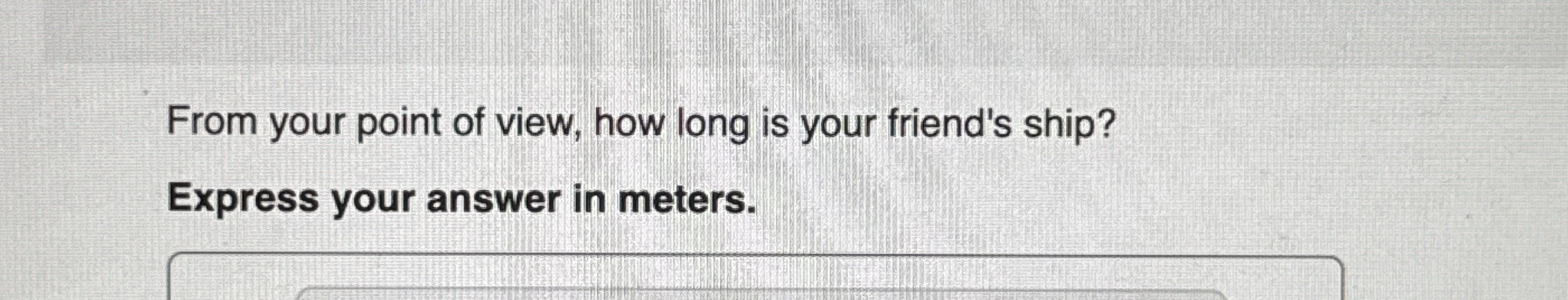 You and a friend travel through space in