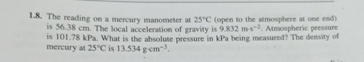 1 . 8 . The reading on a mercury manometer at 2 5