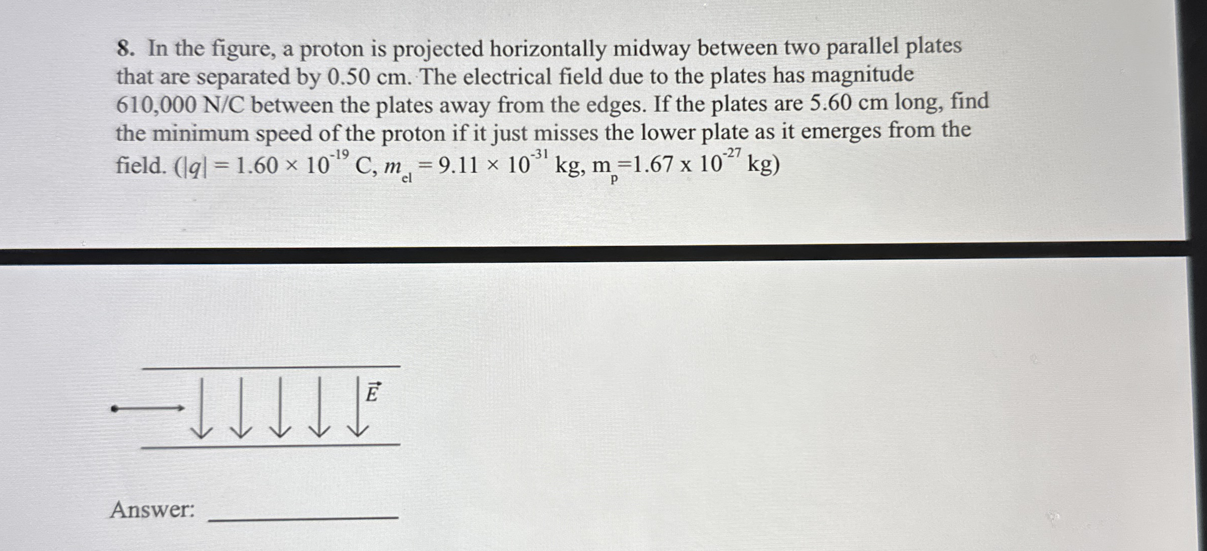 In the figure, a proton is projected horizontally