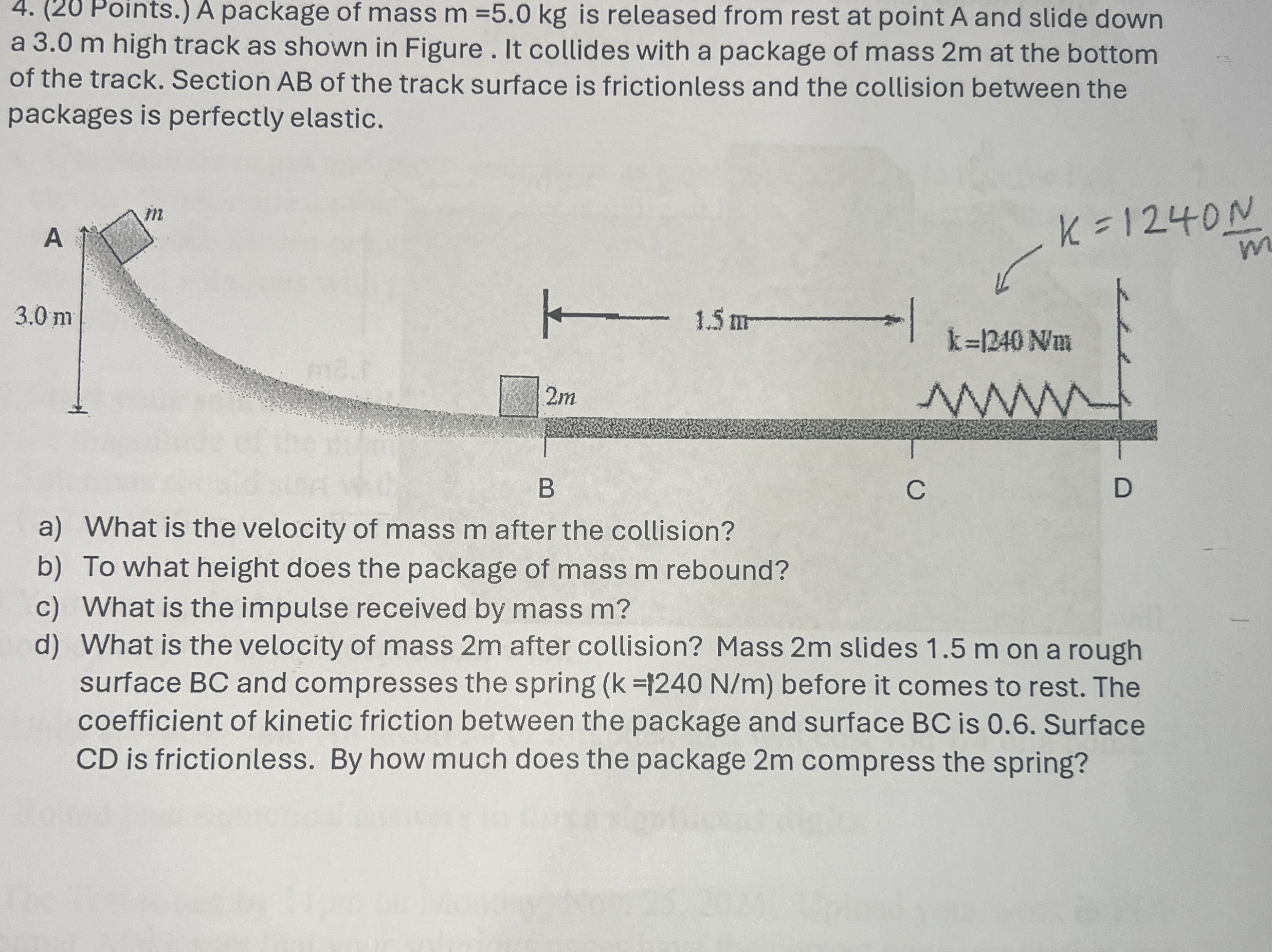 ( 2 0 Points. ) A package of mass m = 5 . 0 k g