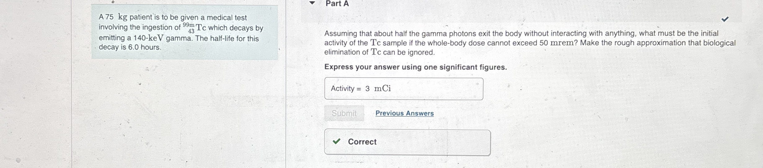 A 7 5 kg patient is to be given a medical test
