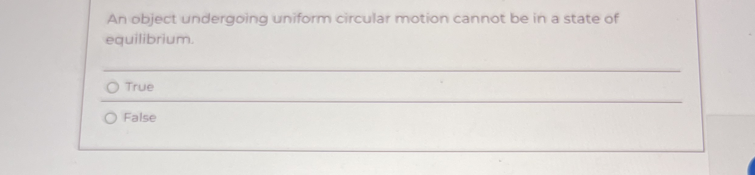 An object undergoing uniform circular motion