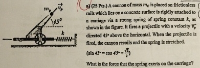 a ) ( 2 5 Pts . ) A cannon of mass m C is placed