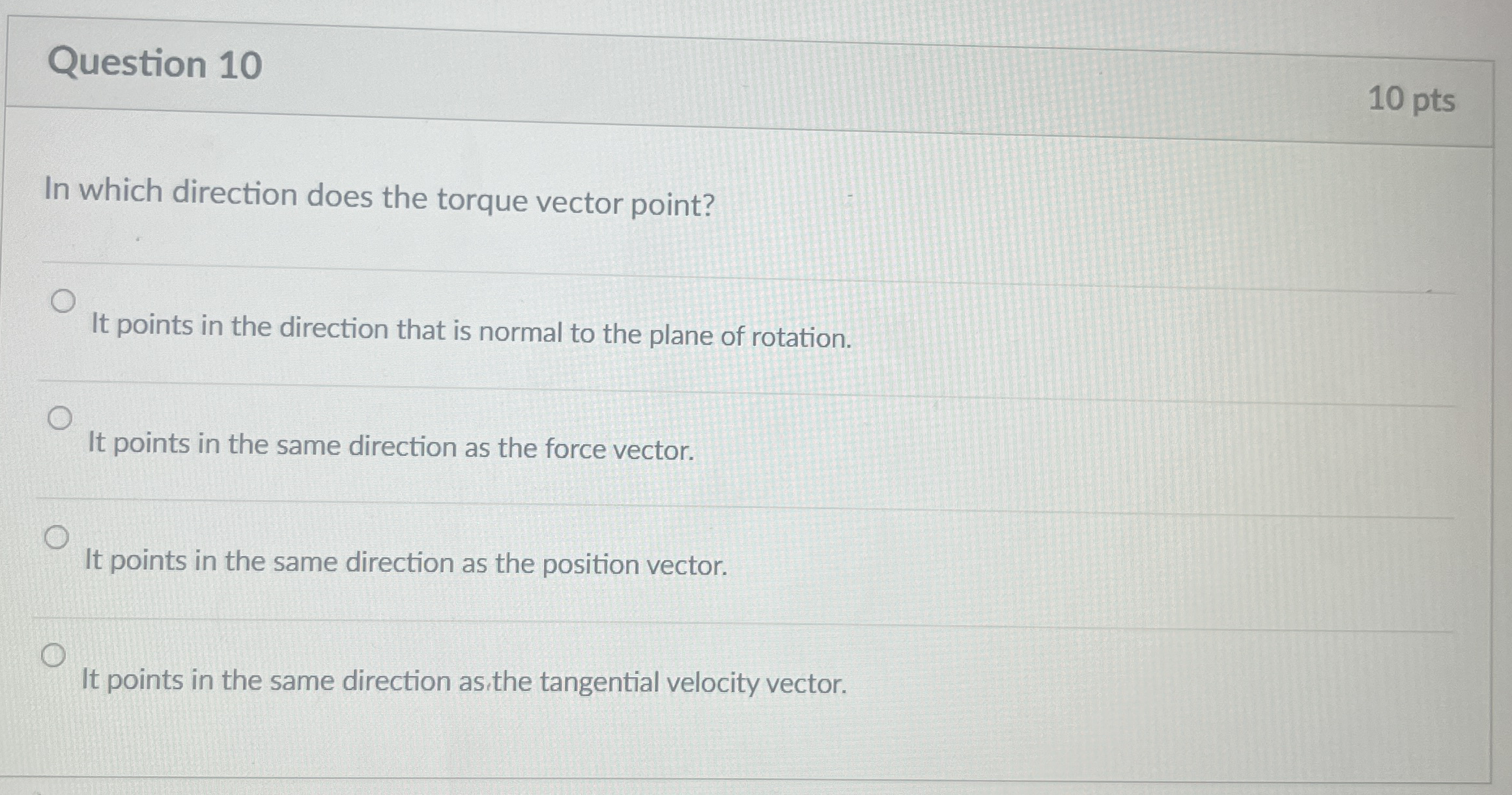 Question 1 0 1 0 pts In which direction does the