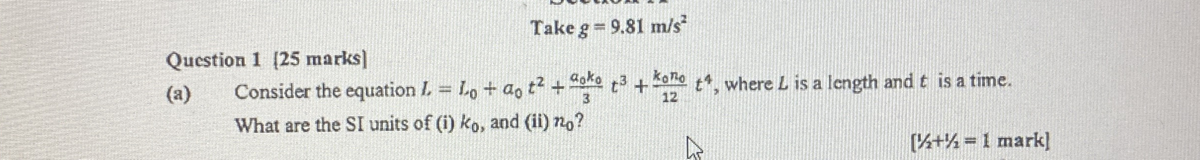 Question 1 ( a ) Consider the equation L = L 0 +