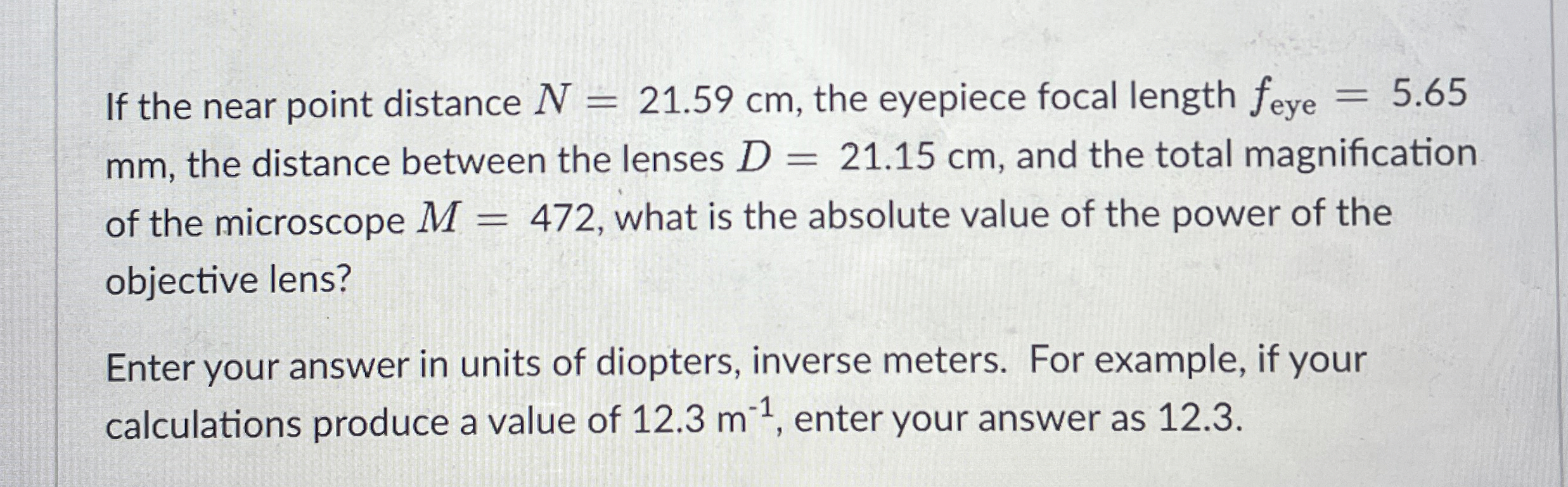 If the near point distance N = 2 1 . 5 9 c m ,