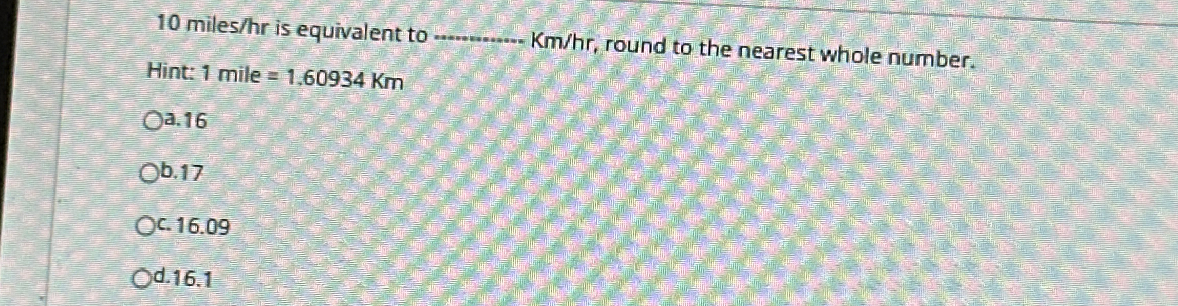 1 0 miles / hr is equivalent to q , Hint: 1 mile