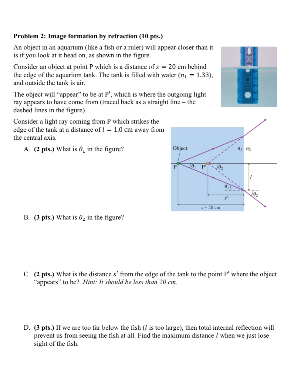  Problem 2: Image formation by refraction (10 pts.) An object in