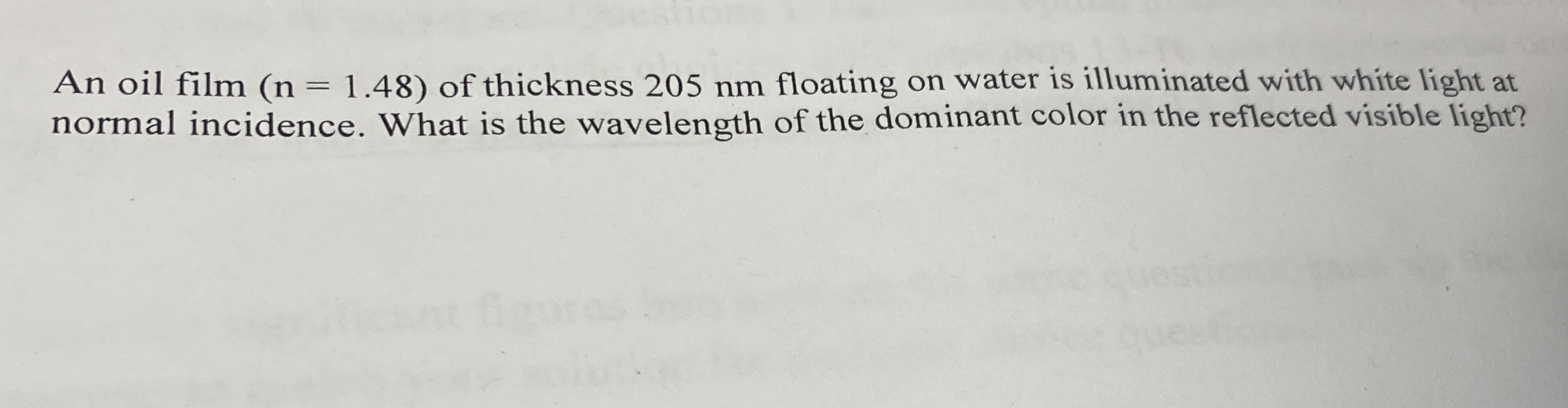 An oil film ) of thickness 2 0 5 nm floating on