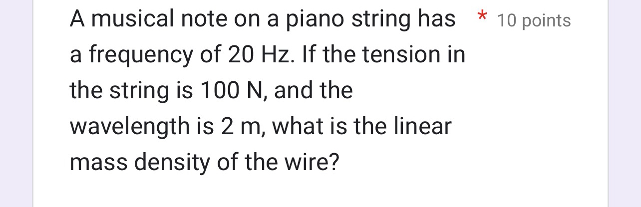 A musical note on a piano string has 1 0 points a