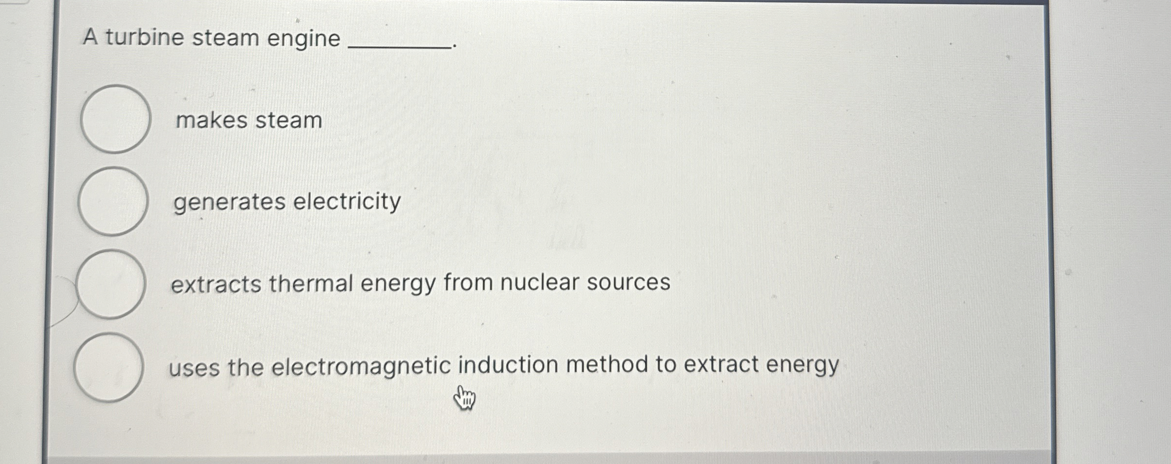 A turbine steam engine q , makes steam generates