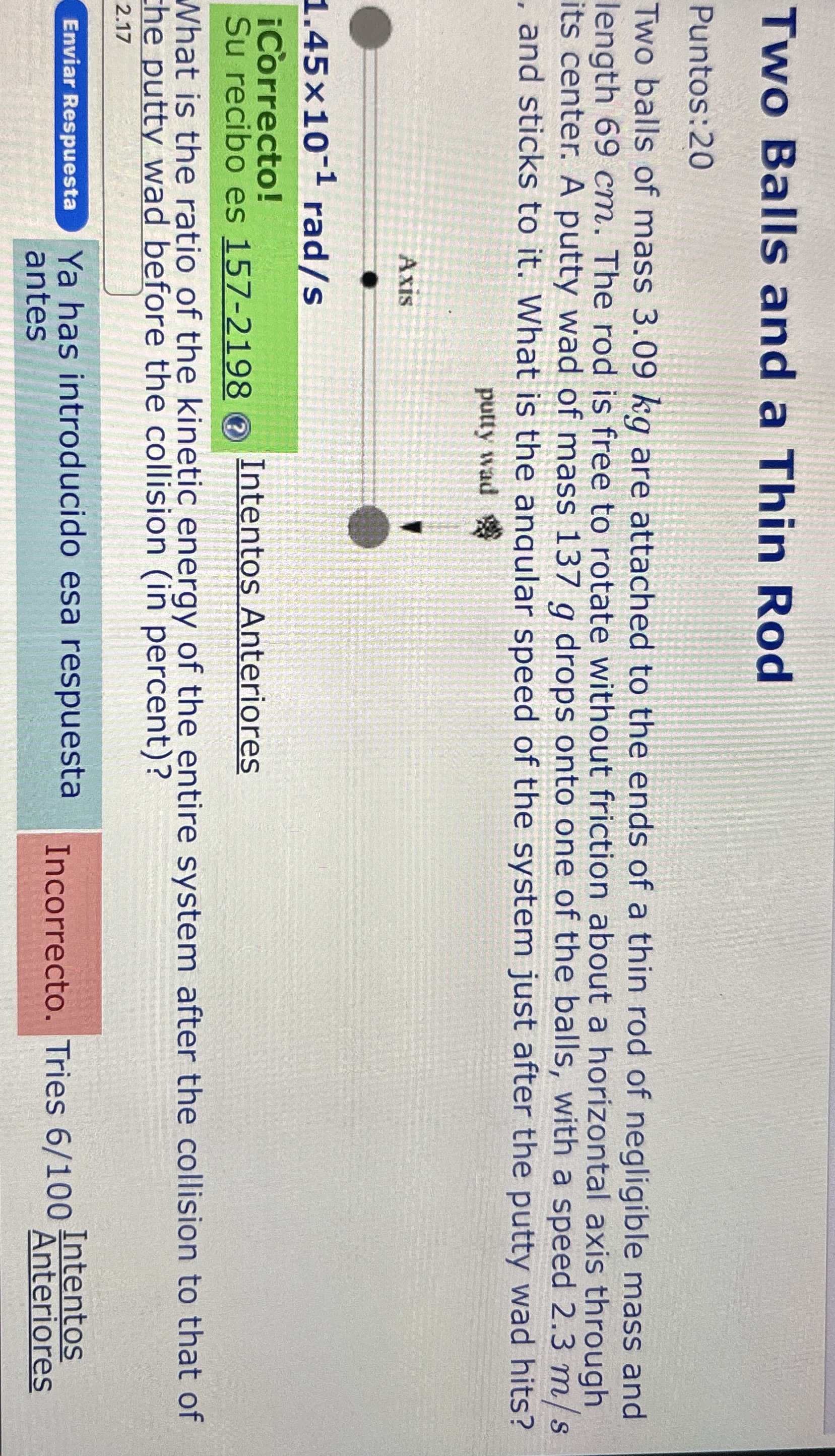 Two Balls and a Thin Rod Puntos: 2 0 Two balls of