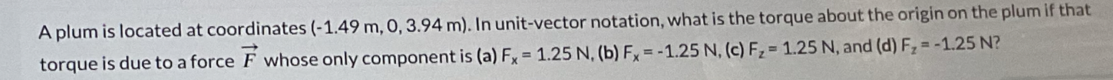 A plum is located at coordinates ( - 1 . 4 9 m ,