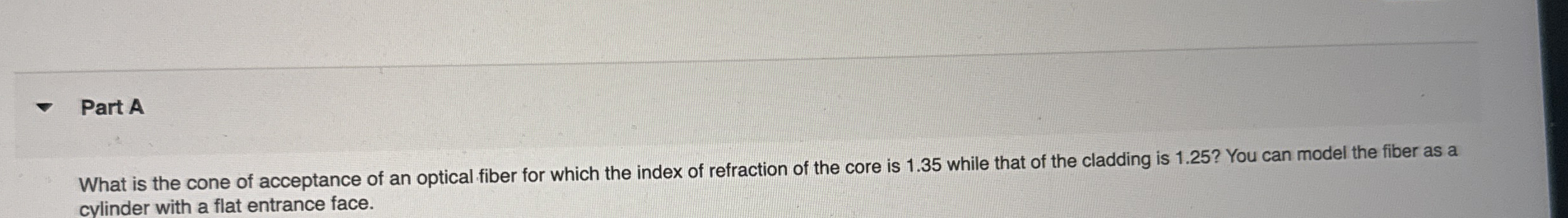 Part A What is the cone of acceptance of an