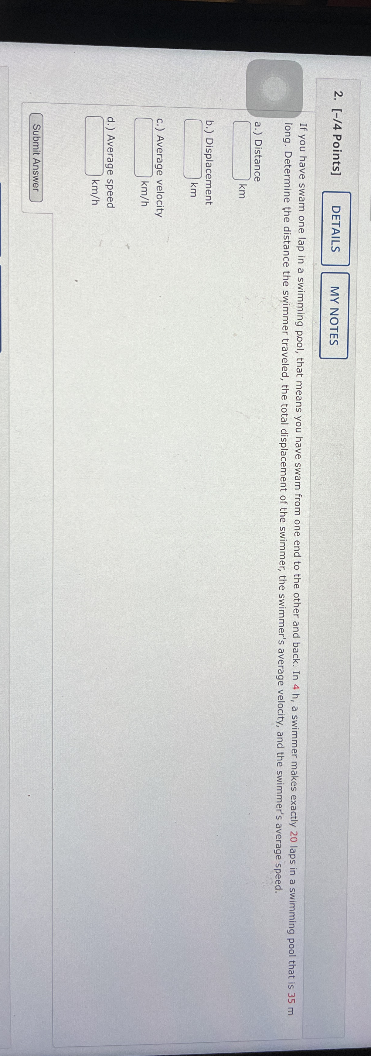[ - / 4 Points ] long. Determine the distance the
