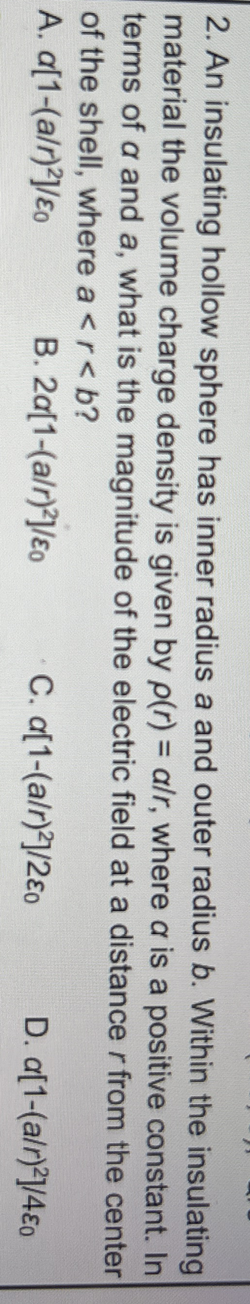 An insulating hollow sphere has inner radius a