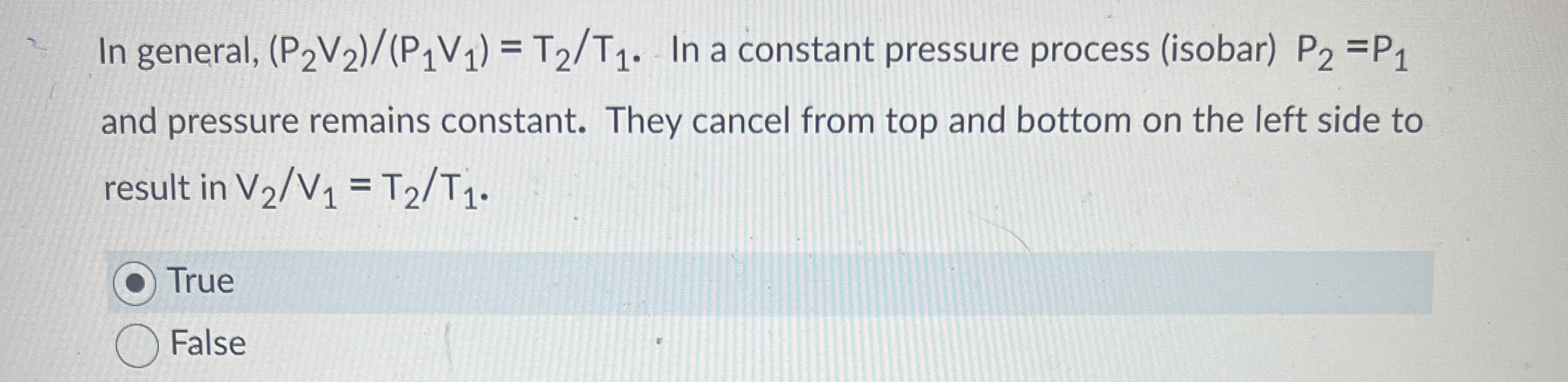 In general, P 2 V 2 P 1 V 1 = T 2 T 1 . In a