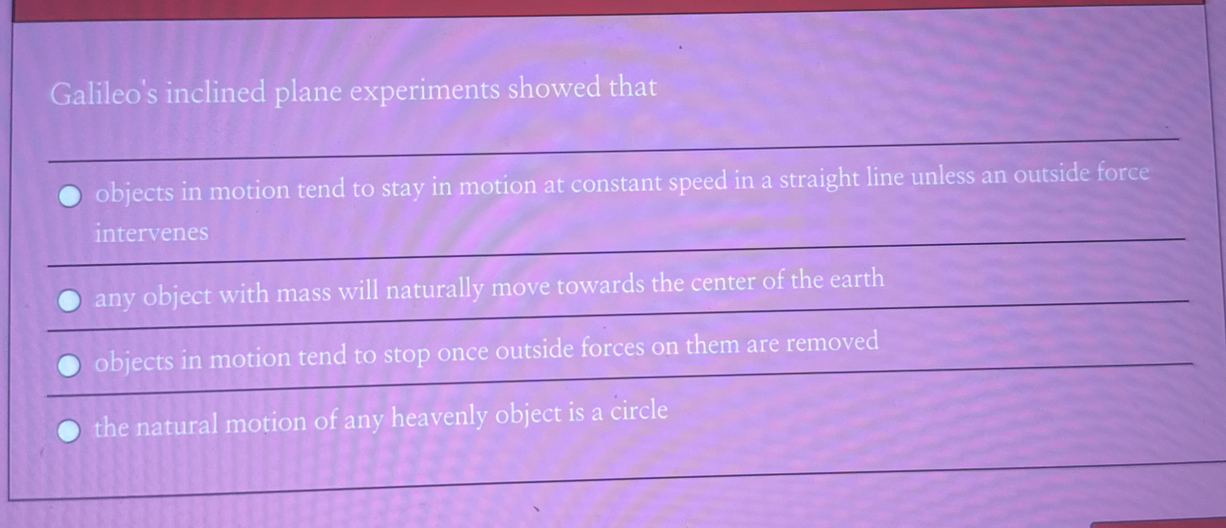 objects in motion tend to stay in motion at