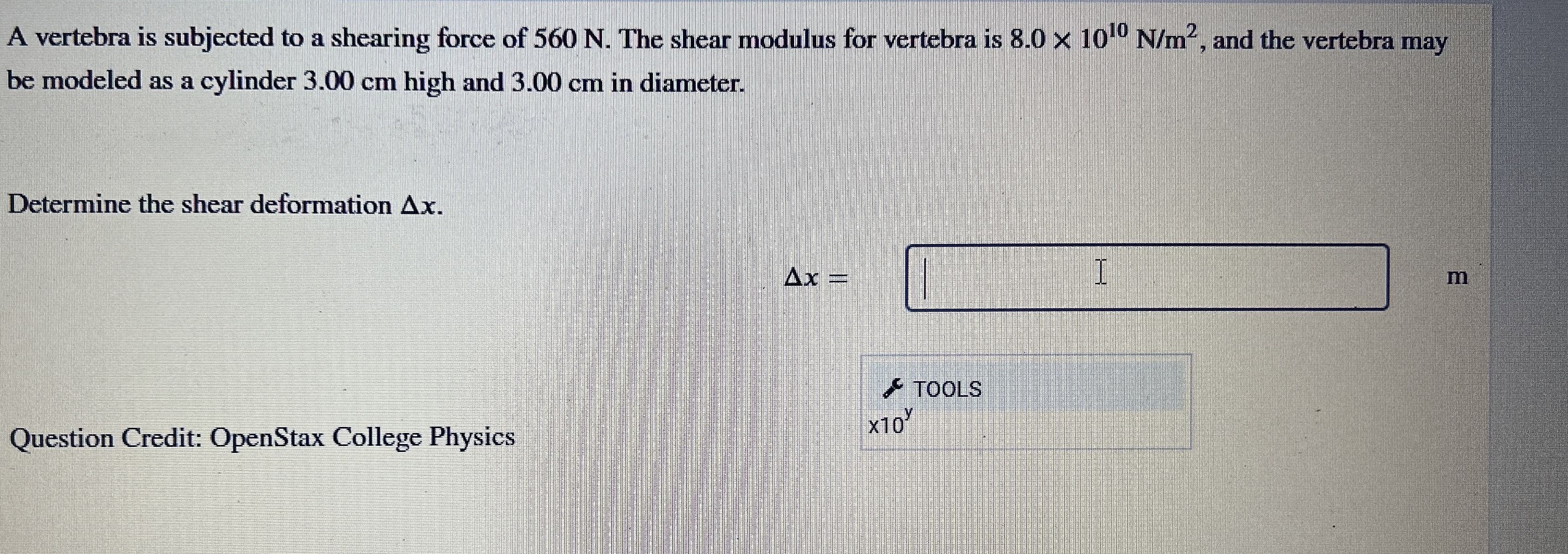 A vertebra is subjected to a shearing force of 5