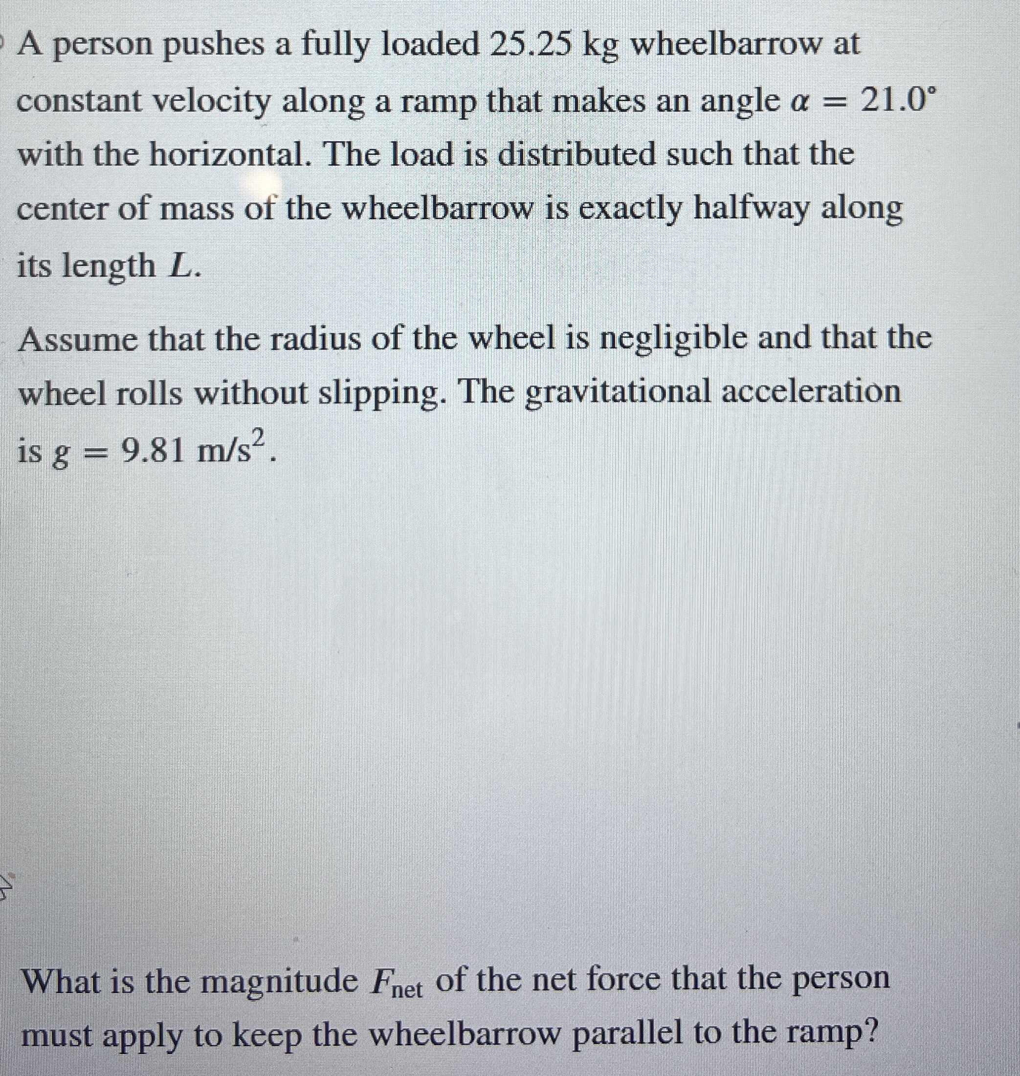 A person pushes a fully loaded 2 5 . 2 5 kg