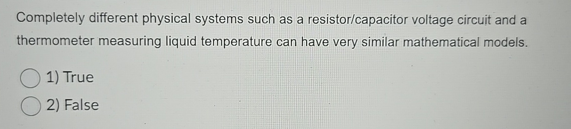 Completely different physical systems such as a