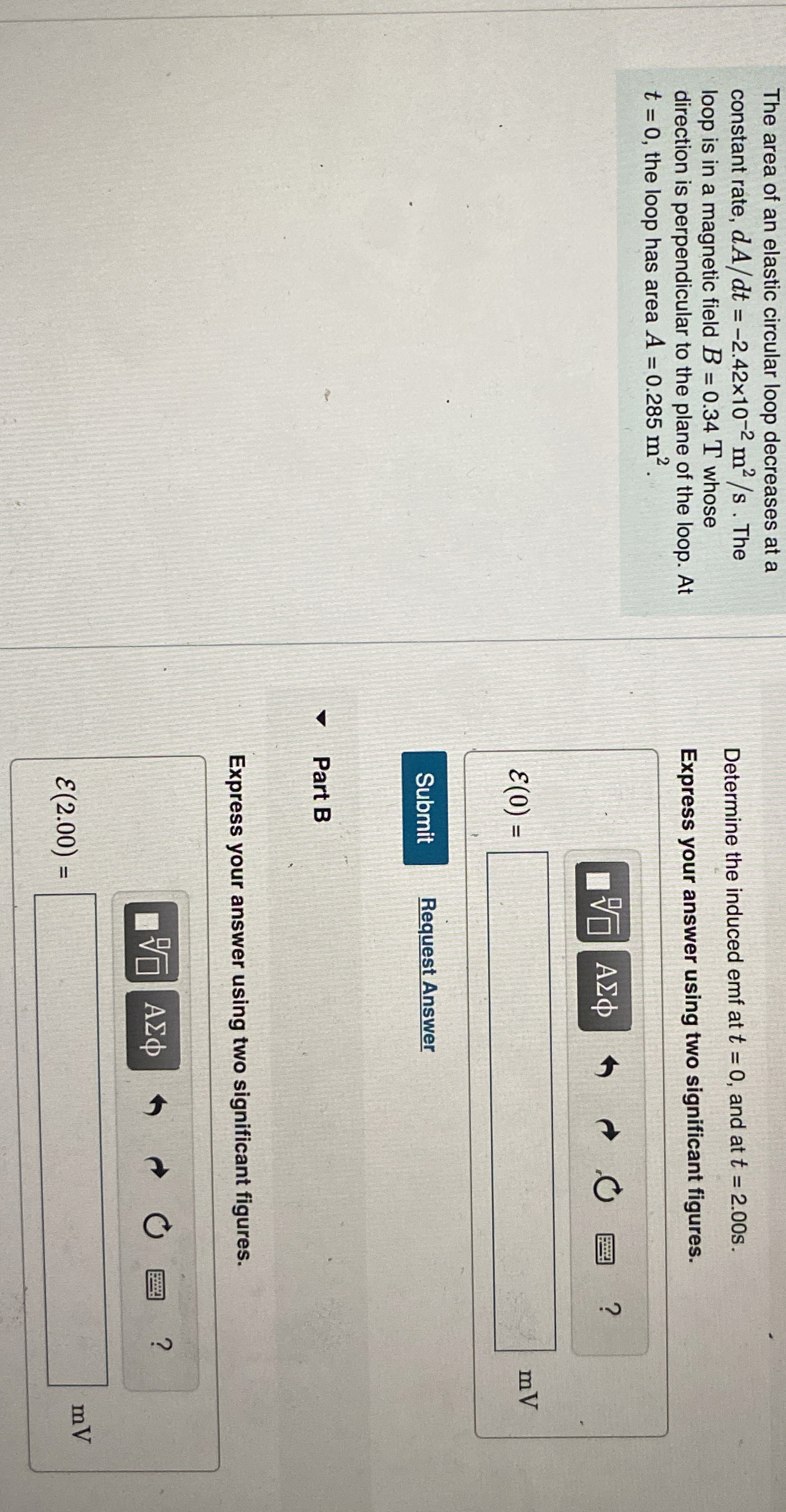 The area of an elastic circular loop decreases at